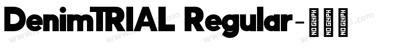 DenimTRIAL Regular字体转换 DenimTRIAL Regular字体转换
